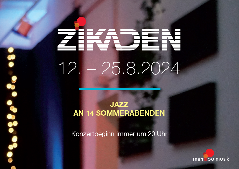 Zikaden – Jazz an 14 Sommerabenden